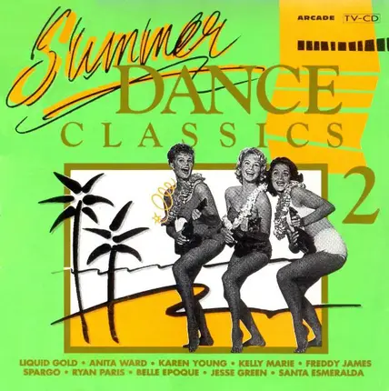 Liquid Gold / Anita Ward a.o. - Summer Dance Classics Volume 2