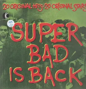 Various Artists - Super Bad Is Back (20 Original Hits • 20 Original Stars)