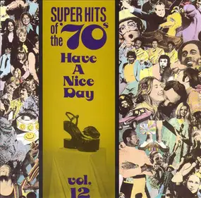 Various Artists - Super Hits Of The '70s - Have A Nice Day, Vol. 12