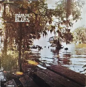 Silas Hogan - Swamp Blues