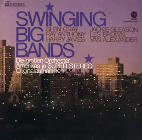 Glen Gray - Swinging Big Bands