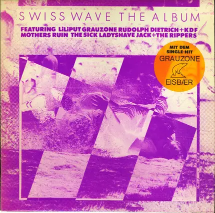 Liliput / Mothers Ruin / Grauzone a.o. - Swiss Wave The Album