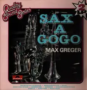 Max Greger - Sax A Gogo