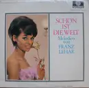 LP - Franz Lehár - Schön Ist Die Welt (Melodien von Franz Lehár)