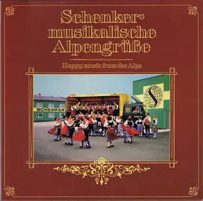 Original Lechtaler Buam - Schenkers Musikalische Alpengrüße / Happy Music From The Alps