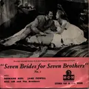 7inch Vinyl Single - Soundtrack - Seven Brides For Seven Brothers (No. 1)