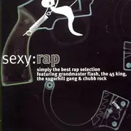 Grandmaster Flash, Sugarhill Gang, Brick, a.o. - Sexy : Rap
