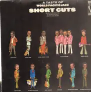 Wilton Felder, Jean-Luc Ponty, Ernie Watts a.o. - Short Cuts (A Taste Of World Pacific Jazz)