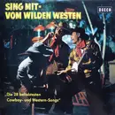 LP - Chor, Sonja Michael, Karl Golgowsky - Sing Mit Vom Wilden Westen - Mono