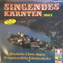 LP-Box - Various - Singendes Kärnten Folge II (30 Beliebte Chöre Singen 55 Wunderschöne Kärntnerlieder)