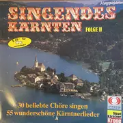 LP-Box - Various - Singendes Kärnten Folge II (30 Beliebte Chöre Singen 55 Wunderschöne Kärntnerlieder)
