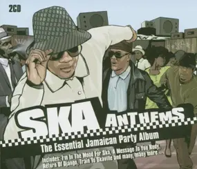 Various Artists - Ska Anthems - The Essential Jamaican Party Album