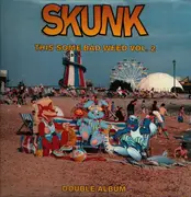 Double LP - Nursery Bones / Davey Jones Locker / F.U.B.A.R. - Skunk - This Some Bad Weed Vol. 2