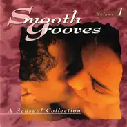 Larry Graham, Con Funk Shun, Patti LaBelle - Smooth Grooves:  A Sensual Collection Volume 1