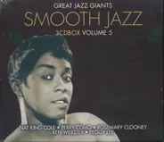 Nat King Cole / Perry Como a.o. - Smooth Jazz -  Great Jazz Giants Volume 5