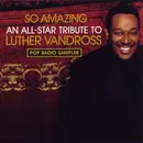CD - Celine Dion, Donna Summer, a.o - So Amazing: An All-Star Tribute To Luther Vandross (Pop Radio Sampler)