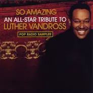 Celine Dion, Donna Summer, a.o - So Amazing: An All-Star Tribute To Luther Vandross (Pop Radio Sampler)
