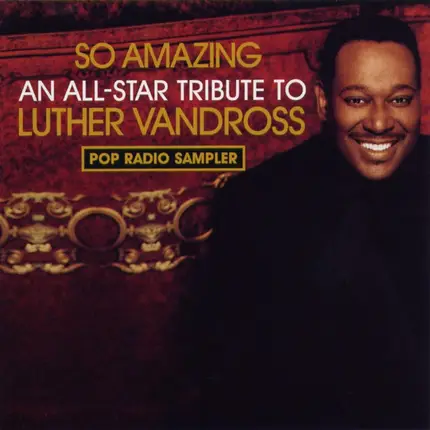 Celine Dion, Donna Summer, a.o - So Amazing: An All-Star Tribute To Luther Vandross (Pop Radio Sampler)