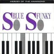 Various - So Blue, So Funky (Heroes Of The Hammond)