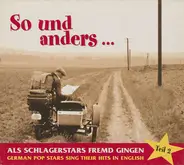 Gerhard Wendland / Heidi Brühl / Rex Gildo a.o. - So Und Anders... Als Schlagerstars Fremd Gingen (German Pop Stars Sing Their Hits In English) Teil 2