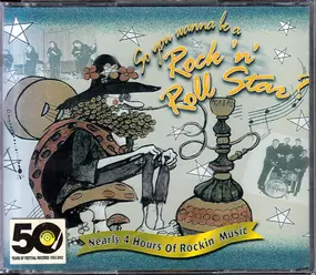 Various Artists - So You Wanna Be A Rock 'N' Roll Star