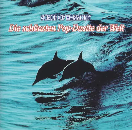 Eurythmics / Aretha Franklin / Elton John a.o. - Songs Of Harmony - Die Schönsten Pop-Duette Der Welt