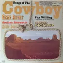 LP - Gene Autry / Smiley Burnette / Eddie Dean / Foy Willing / Bradley Kincaid - Songs Of The Cowboy - Still Sealed