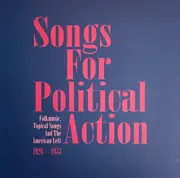 CD-Box - Charles Seeger, Ruth Crawford Seeger,John Handcox - Songs For Political Action - Folkmusic, Topical Songs And The American Left 1926 - 1953 - Booklet