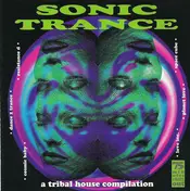 Irresistible Force - Sonic Trance (A Tribal House Compilation)