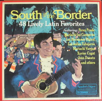 Perez Prado / Mariachi Los Camperos / a.o. - South Of The Border 48 Lively Latin Favorites