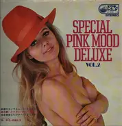 Various - Special Pink Mood Deluxe Vol.2 = スペシャル・ピンク・ムード・デラックス 第2集