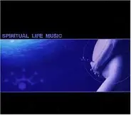 Various - Spiritual Life Music