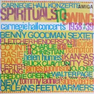 Benny Goodman Sextet, Helen Humes, a.o. - Spirituals To Swing (Carnegie Hall Concerts 1938/39) - Vol. 1