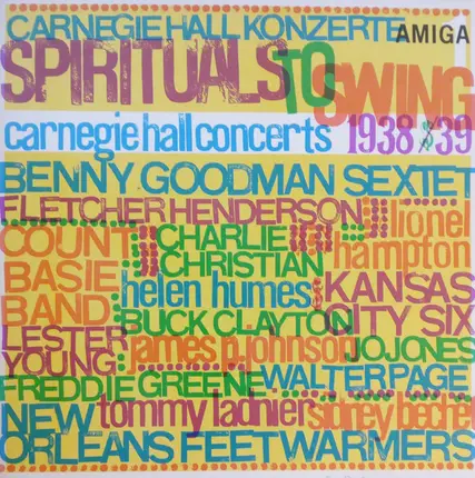 Benny Goodman, Count Basie, Kansas City Six, a.o. - Spirituals To Swing (Carnegie Hall Concerts 1938/39) - Vol. 1