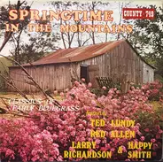 Ted Lundy, The Southern Mountain Boys,Larry Richardson - Springtime in the mountains - Classics of early bluegrass