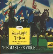 The Massed Bands. a.o. - SSAFA Searchlight Tattoo At The White City 1954