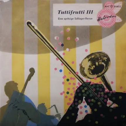 Das Hazy Osterwald-Sextett, Die Akkordeon-Melodiker, a.o. - Tuttifrutti III