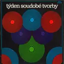 LP - Pelikán / Drízga / Semerák / Fiala - Týden Soudobé Tvorby 1981