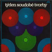Pelikán / Drízga / Semerák / Fiala - Týden Soudobé Tvorby 1981