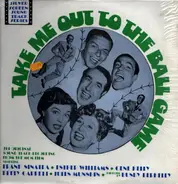 Gene Kelly / Frank Sinatra a.o. - Take Me Out To The Ball Game Original Soundtrack