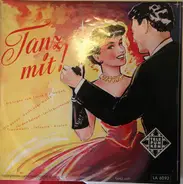 Béla Sanders Und Sein Großes Ballorchester a.o. - Tanz Mit!