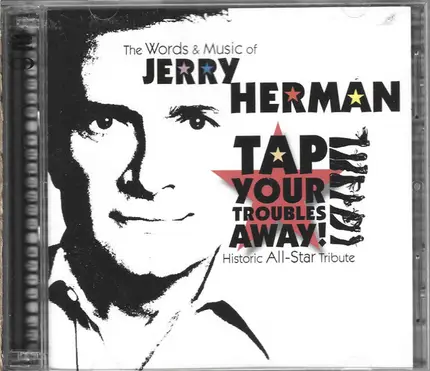 Karen Morrow / Brian Lane Green a.o. - Tap Your Troubles Away: The Words & Music Of Jerry Herman - Historic All-Star Tribute