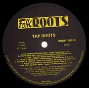 LP - The Morris Motors Band, Walter And Daisy Bulwer, Flowers And Frolics a.o. - Tap Roots