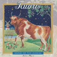 Bizet, Rachmaninov a.o. - Taurus (Music Of The Zodiac)