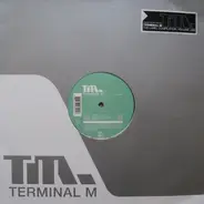 Len Faki, W.J.Henze, G-Man - Terminal M The Label Compilation: Volume One (Part 2)