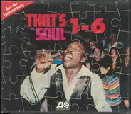 Aretha Franklin, Clarence Carter, King Curtis a.o. - That's Soul 1-6