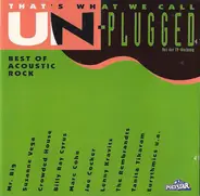 Mr. Big / Ugly Kid Joe a.o. - That's What We Call Un-Plugged - Best Of Acoustic Rock