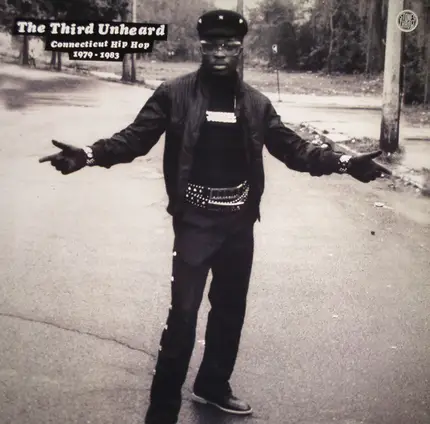 Mr. Magic, Woodie, a.o. - The Third Unheard: Connecticut Hip Hop 1979-1983