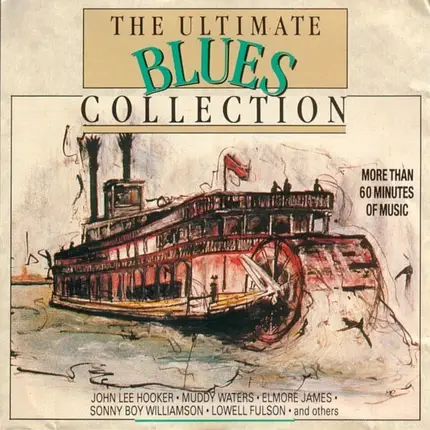 John Lee Hooker, Muddy Waters & others - The Ultimate Blues Collection