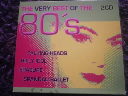 Talk Talk, Billy Idol, Hot Chocolate, a.o - The Very Best of the 80's